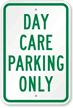 DAY CARE PARKING ONLY Sign