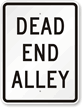 Dead End Alley Sign