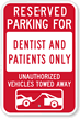 Reserved Parking For Dentist And Patients Only Sign