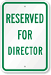 RESERVED FOR DIRECTOR Sign