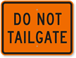 DO NOT TAILGATE Sign