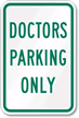 DOCTORS PARKING ONLY Sign