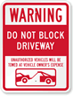 Warning Do Not Block Driveway Sign