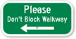 Please Don’t Block Walkway Sign