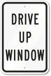 DRIVE UP WINDOW Sign