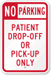 No Parking Patient Drop-Off Or Pick-Up Only Sign