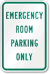 Emergency Room Parking Only Parking Lot Sign