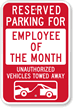 Reserved Parking For Employee Of The Month Sign