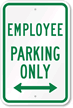 Employee Parking Only Bidirectional Arrow Sign