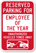 Reserved Parking For Employee Of The Year Sign