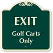 EXIT GOLF CARTS ONLY Sign