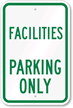 FACILITIES PARKING ONLY Sign