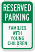 Reserved Parking for Families With Young Children Sign
