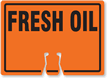 FRESH OIL Cone Top Warning Sign