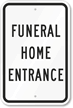 FUNERAL HOME ENTRANCE Sign