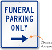 Arrow Funeral Parking Only Sign