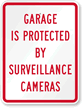 Garage Is Protected By Surveillance Cameras Sign