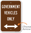 Government Vehicles Only Sign With Bidirectional Arrow