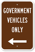 Government Vehicles Only Sign With Left Arrow