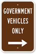 Government Vehicles Only Sign With Right Arrow