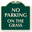 NO PARKING ON THE GRASS SignatureSign