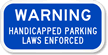 Warning Handicapped Parking Laws Enforced Supplementary Sign
