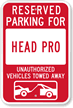 Reserved Parking For Head Pro Sign