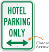 Hotel Parking Only with Bidirectional Arrow Sign