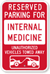 Reserved Parking For Internal Medicine, Unauthorized Towed Sign