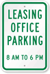 Leasing Office Parking 8AM To 6Pm Sign