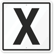 Letter X Parking Spot Sign