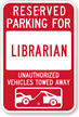 Reserved Parking For Librarian Sign