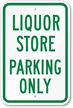 LIQUOR STORE PARKING ONLY Sign