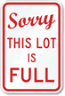 Sorry Lot is Full Sign