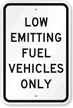 Low Emitting Fuel Vehicles Only Sign