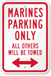 Marines Parking Only Others Towed Sign