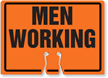 MEN WORKING Cone Top Warning Sign