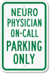 Neuro Physician On Call Parking Only Sign