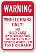 Warning Wheelchairs Only Sign
