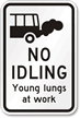 No Idling Young Lungs at Work Sign