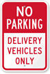 No Parking Delivery Vehicles Only Sign