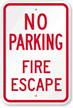 NO PARKING FIRE ESCAPE Sign