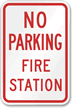 NO PARKING FIRE STATION Sign