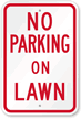 NO PARKING ON LAWN Sign