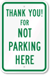 Thank You For Not Parking Here Sign