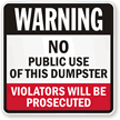 No Public Use Of This Dumpster Sign