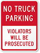 No Truck Parking   Violators Will be Prosecuted Sign