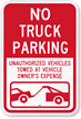 No Truck Parking, Unauthorized Vehicles Towed Sign