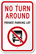 No Turn Around Private Parking Lot Sign