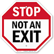 Stop: Not an Exit Sign